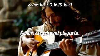 Salmo 101  Señor, escucha mi plegaria