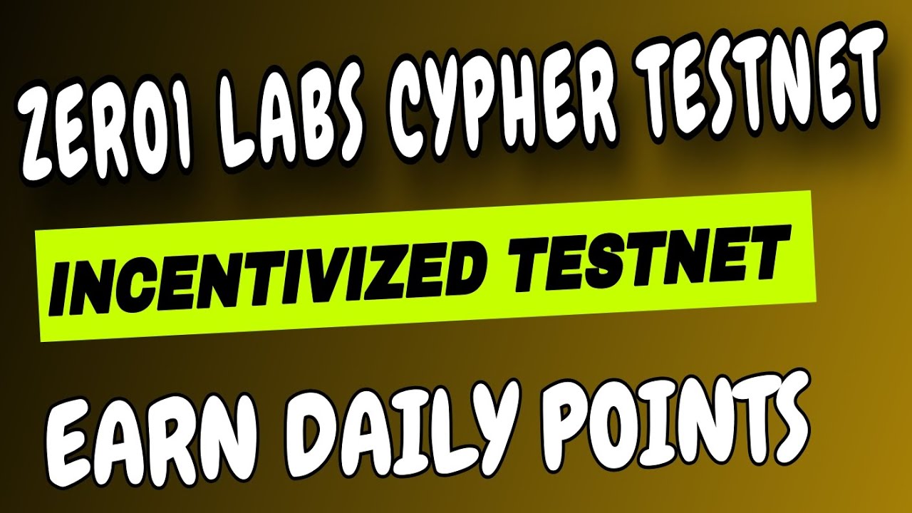ZERO1 LABS CYPHER TESTNET| INCENTIVIZED TESTNET| EARN DAILY POINTS ...
