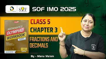 Class 5 Maths Olympiad Workbook | Chapter 3 - Fractions and Decimals |  Maths Olympiad Class | IMO