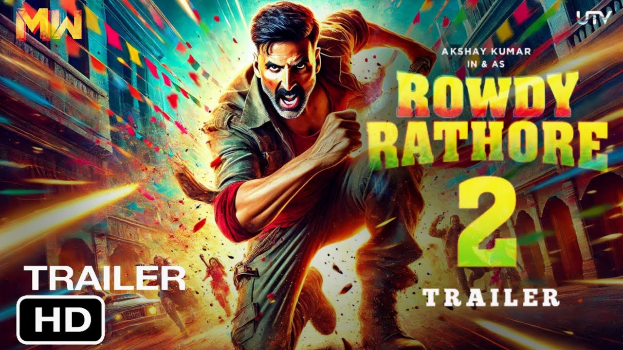 Rowdy Rathore 2 Trailer | Akshay Kumar, Sonakshi Sinha | Rowdy Rathore ...