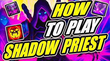 How to Play Shadow Priest Beginner Guide 2025 11.2.5 The War Within Season 3 Archon + Voidweaver