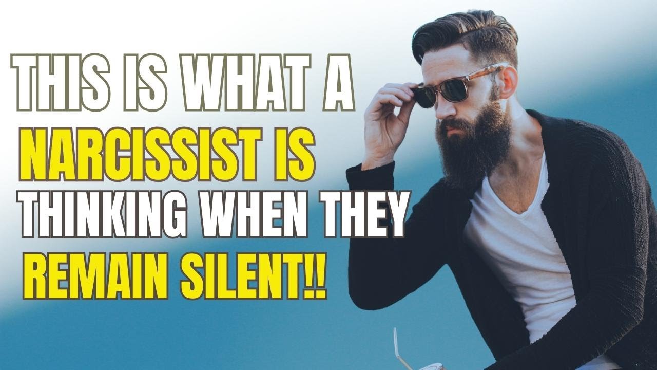 This is what a Narcissist is thinking when they remain silent!! YouTube