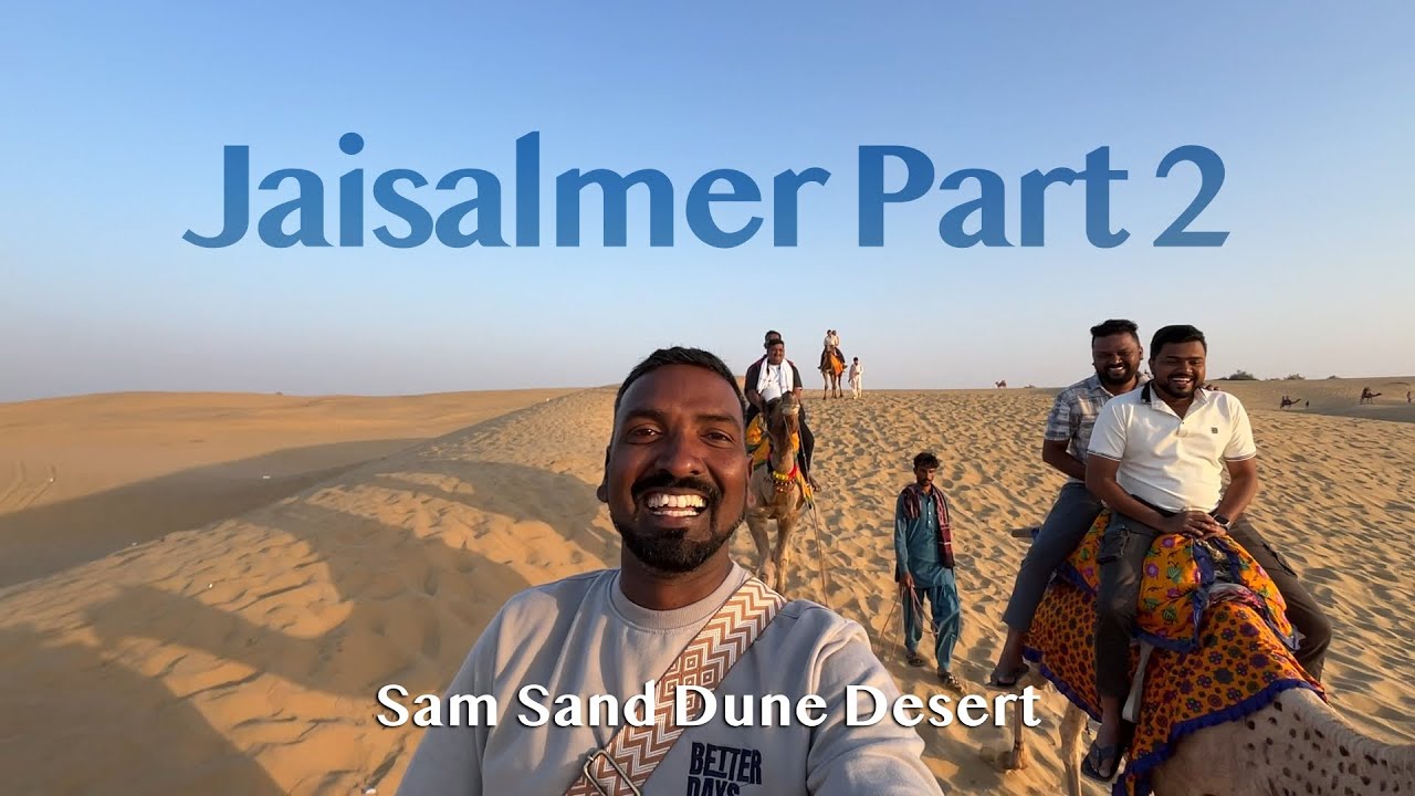 Jaisalmer Camel and Thar Safari | Vlog part 2
