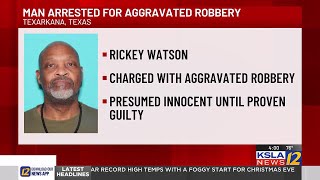Man arrested in connection with armed robbery/shooting in Texarkana