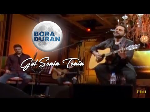 Bora Duran - Gül Senin Tenin (Akustik Canlı Performans)