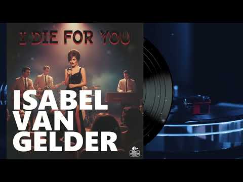 Die For You By Isabel Van Gelder 1960s Remix