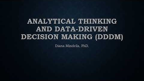 Analytic Thinking and Data Driven Decision Making