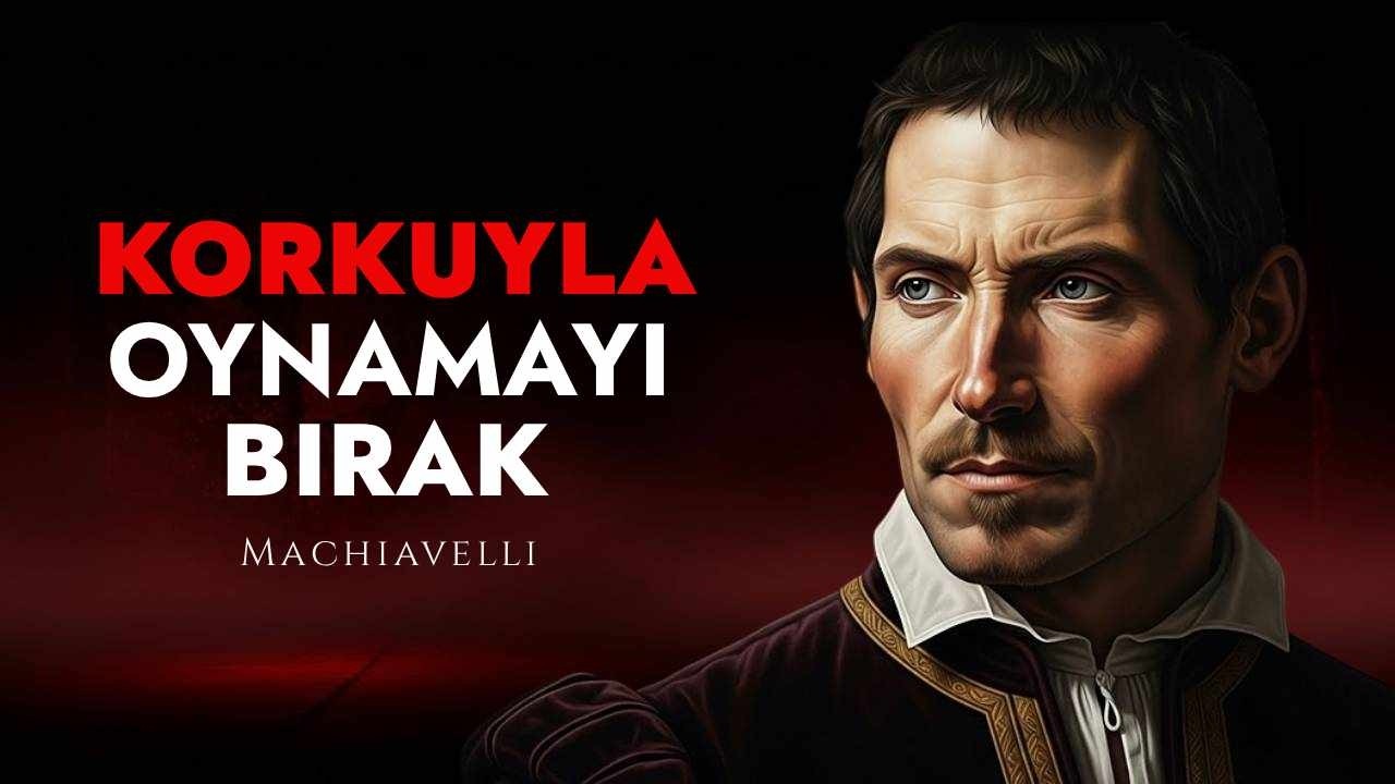 Düşmanlarınızı Sizden Daha Güçlü Hale Getiren 7 Hata | Machiavelli