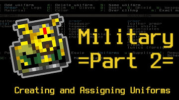 Military Part 2 - Uniforms | Dwarf Fortress Advanced... Advanced