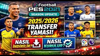 Pes 2021 20252026 Ara Transfer Güncellemesi Nasıl İndirilir Ve Kurulur? Tüm Güncel Transferler