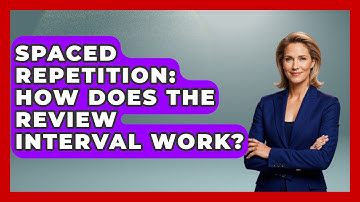 Spaced Repetition: How Does The Review Interval Work? - Junior Year Jumpstart