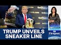 Trump Launches $399 Sneakers a Day After $355 Million Fine | Vantage with Palki Sharma
