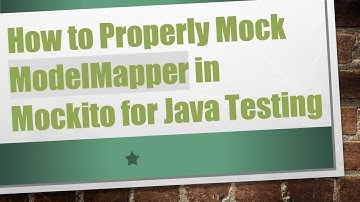How to Properly Mock ModelMapper in Mockito for Java Testing