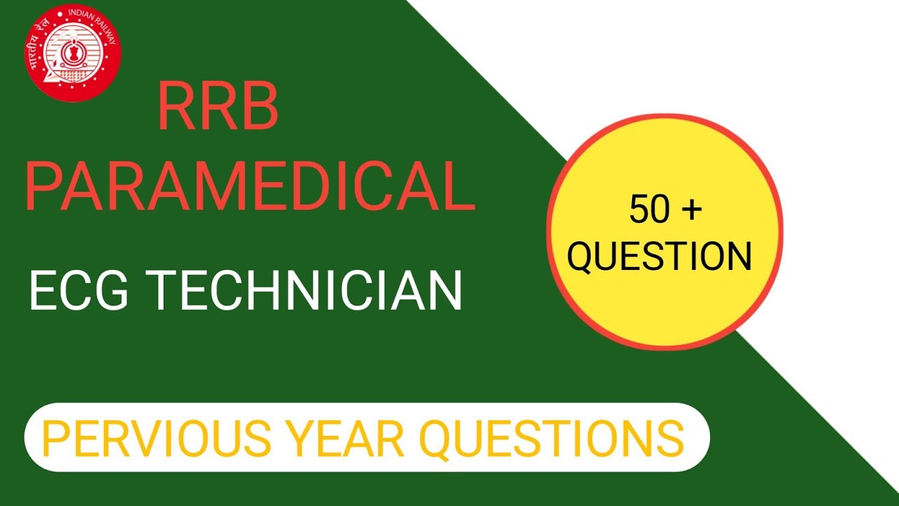 RRB PARAMEDICAL ECG TECHNICIAN PYQ ll 