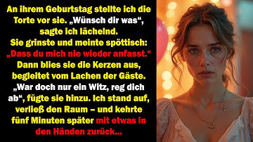 On her birthday she said: "You must never touch me again." I granted her wish.