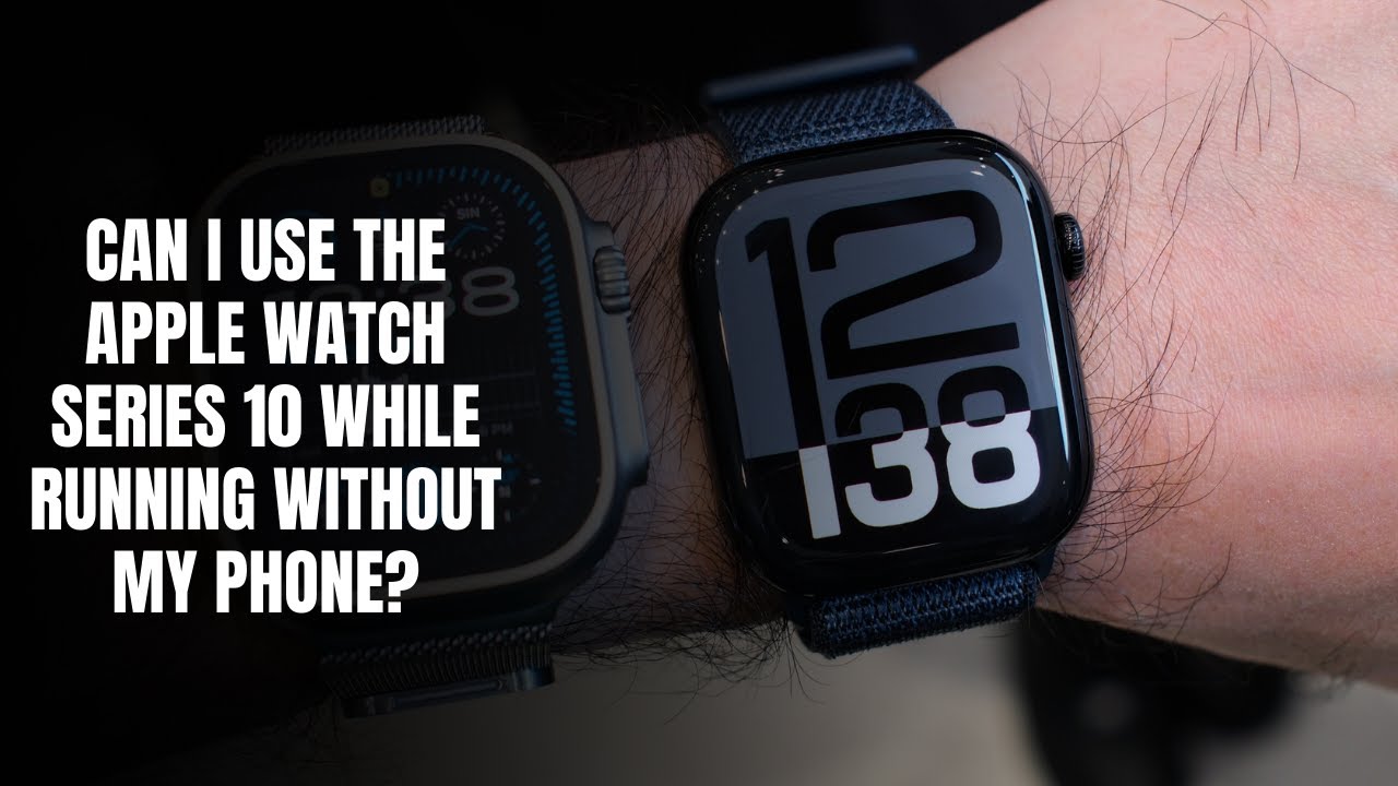 Can I use the Apple Watch Series 10 while running without my phone ...