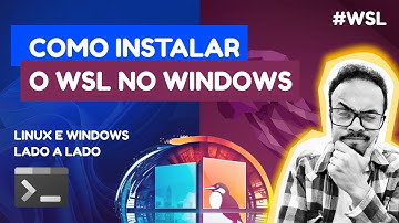 Como instalar o WSL2 no Windows 10/11 - Linux e Windows Lado a Lado para Iniciantes