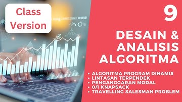 9 | Desain dan Analisis Algoritma - Program Dinamis - Class Version