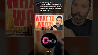 HUGE Week Ahead: 5 Stocks to Watch (Dodly Summary)