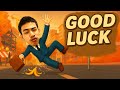 good luck