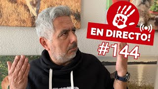 🔴DIRECTO # 144