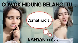 Curhat Nadia Tentang Cowok Hidung Belang