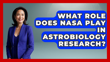 What Role Does NASA Play in Astrobiology Research? - Physics Frontier
