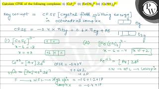 Calculate CFSE of the following complexes:
(i) \( \left[\mathrm{CoF...