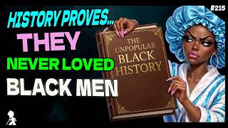 History Proves They Never Loved Black Men