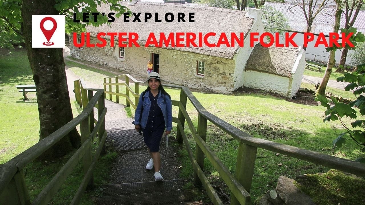 Ulster American Folk Park(Omagh, Northern Ireland)