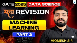 GATE 2025 Data Science | Machine Learning Part 2 | Maha Revision by Viomesh Sir
