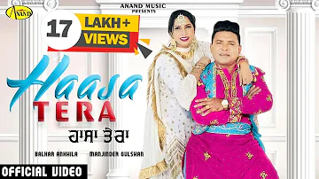 HAASA TERA l Balkar Ankhila l Manjinder Gulshan l New punjabi Video Songs 2022 l Anand Music