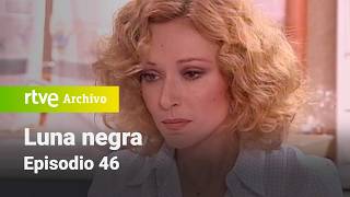 Black Moon: Episode 46 | RTVE Archive