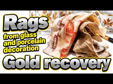Rags - Gold recovery
