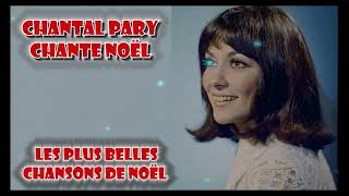 Chantal Pary chante Noël - Les plus belles chansons de Noël