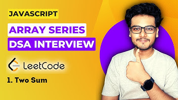 Q3. Two Sum | Leetcode 1 | Array questions for Frontend Interview | DSA in Javascript