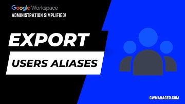 Bulk Export Google Workspace Users Aliases with GW Manager