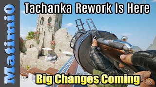 Tachanka Rework Finally Here - Big Changes - Rainbow Six Siege