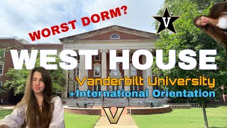 WEST House Dorm at Vanderbilt University + International Orientation | Worst freshman dorm