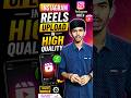 How to Upload Instagram Reels in HD Quality|No Quality Loss#instagramreels#reelstips#highqualityreel