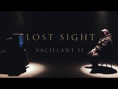 Lost Sight - Vacillant II (Official Music Video)