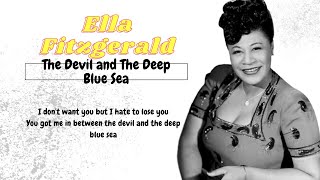 Ella Fitzgerald - The Devil and The Deep Blue Sea Lyrics (HD)