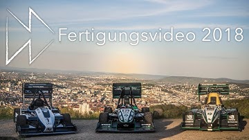 Fertigungsvideo 2018 // Renn-, Green- & Driverlessteam Uni Stuttgart