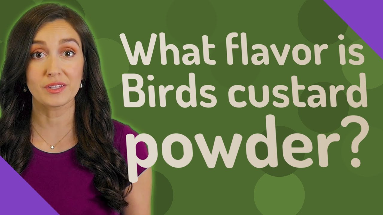 What flavor is Birds custard powder?