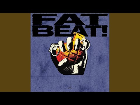 FAT BEAT!