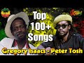 Gregory Isaacs, Peter Tosh Greatest Hits 2022 - The Best Of Peter Tosh, Gregory Isaacs | 100+ Songs