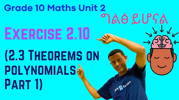 Grade 10 Maths Unit 2: Exercise 2.10 (on 2.3 Theorems on Polynomials: Polynomial Division Theorem)