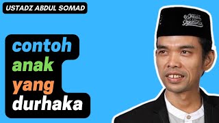 Ustadz Abdul Somad: Contoh Anak Durhaka kepada Orangtua