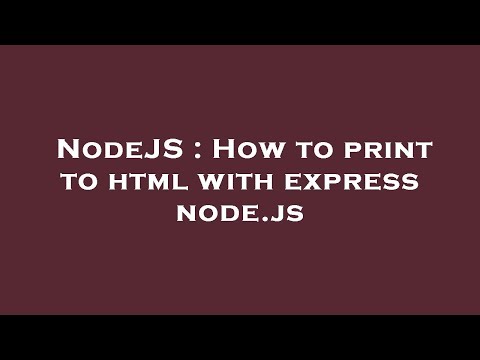 NodeJS : How to print to html with express node.js