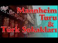 Mannheim Gezisi & Türk Mahallesi
